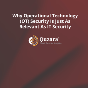 Blog: Why Operational Technology (OT) Security Is Just As Relevant As IT Security